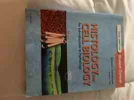 Histology and Cell Biology: An Introduction to Pathology